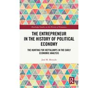 The Entrepreneur in the History of Political Economy The Hunting for Heffalumps in the Early Economic Analysis - José M. Menudo - Routledge - ebook (ePub) - Livre