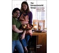 The Entrepreneurial Group: Social Identities, Relations, And Collective Action (The Kauffman Foundation Series On Innovation And Entrepreneurship) (Paperback) Martin Ruef, (Auteur)