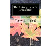 The Entrepreneur's Daughter: Learning and Living to Follow Your Passion
