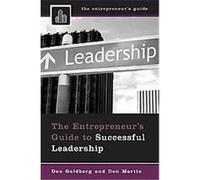 The Entrepreneur's Guide to Successful Leadership, The Entrepreneurs Guide Series Dan Goldberg, Don Martin (Auteur)