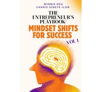 The Entrepreneur's Playbook: Mindset Shifts for Success Vol. 1