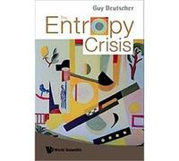 The Entropy Crisis Guy Deutscher (Auteur)