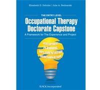 The Entry Level Occupational Therapy Doctorate Capstone by Julie Bednarski Julie Bednarski (Auteur)