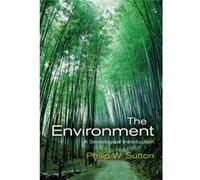 The Environment by Sutton & Philip W. Robert Gordon University & Aberdeen Philip Sutton (Auteur)