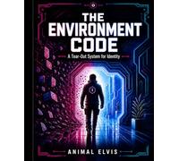 The Environment Code: A Tear-Out System for Identity, Focus, and Daily Action Through Environment Design