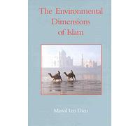 The Environmental Dimensions of Islam
