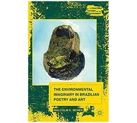 The Environmental Imaginary In Brazilian Poetry And Art
