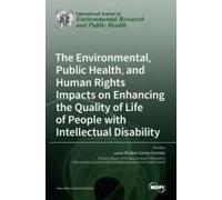 The Environmental, Public Health, And Human Rights Impacts On Enhancing The Quality Of Life Of People With Intellectual Disability