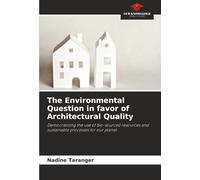 The Environmental Question in favor of Architectural Quality: Democratizing the use of bio-sourced resources and sustainable processes for our planet