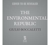 The Environmental Republic: Why Citizens Will Save the World