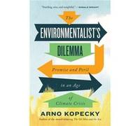 The Environmentalist Dilemma by Arno Kopecky Arno Kopecky (Auteur)