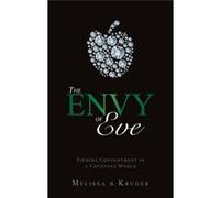 The Envy Of Eve: Finding Contentment In A Covetous World (Paperback) Melissa B Kruger, (Auteur)