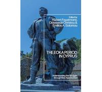 The EOKA Period in Cyprus: Understanding the Struggle through New Approaches