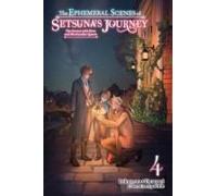 The Ephemeral Scenes Of Setsuna's Journey, Vol. 4 (Light Novel)