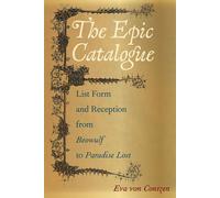 The Epic Catalogue List Form and Reception from Beowulf to Paradise Lost - Eva von Contzen - Ohio State University Press - ebook (ePub) - Livre