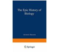 The Epic History Of Biology