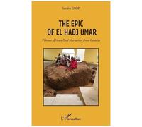 The Epic Of El Hadj Umar - Vibrant African Oral Narratives From Gambia