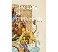 The Epic of Gilgamesh: A Verse Retelling with Commentary