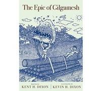 The Epic of Gilgamesh - [Version Originale] Inconnu (Auteur)