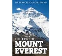 The Epic Of Mount Everest