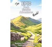 The Epic Peak District Adventures Trivia book: Questions, Facts & trivia for Families exploring the Peak District.