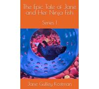 The Epic Tale of Jane and Her Ninja Fish: Series 1