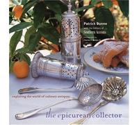 The Epicurean Collector: Exploring the World of Culinary Antiques