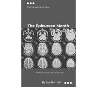 The Epicurean Month: On Healthcare: The Philosophical Life Series