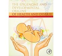The Epigenome and Developmental Origins of Health and Disease