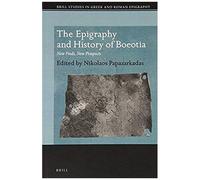 The Epigraphy And History Of Boeotia