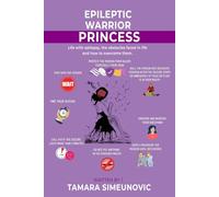 The Epileptic Warrior Princess: Life With Epilepsy