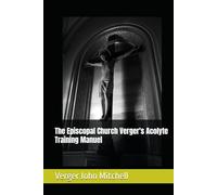 The Episcopal Church Verger's Acolyte Training Manuel
