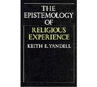 The Epistemology of Religious Experience Keith E. Yandell (Auteur)