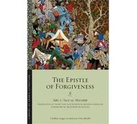 The Epistle of Forgiveness by Abu lAla alMaarri Abu L - Ala, Al - Ma,arri, Matthew Reynolds, Gregor Schoeler, Geert Jan Van Gelder (Auteur)