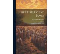 The Epistle Of St. James: With An Introduction And Notes