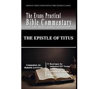 The Epistle of Titus: The Evans Practical Bible Commentary