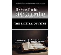 The Epistle of Titus: The Evans Practical Bible Commentary