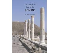 The Epistles of Paul to the Romans