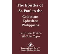 The Epistles of St. Paul: Colossians, Ephesians & Philippians: Holy Bible Douay-Rheims | Large Print (16 pt) | Clear and Easy-to-Read Format