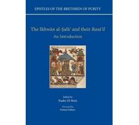 The Epistles Of The Brethren Of Purity - The Ikhwan Al-Safa' And Their Rasa'il