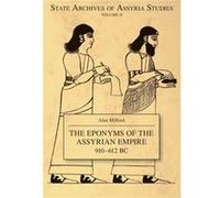 The Eponyms of the Assyrian Empire 910612 BC by Alan R. Millard Alan R. Millard (Auteur)
