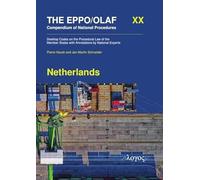 The Eppo/Olaf Compendium of National Procedures: Netherlands: Desktop Codes on the Procedural Law of the Member States with Annotations by National Experts
