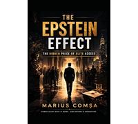 The Epstein Effect: The Hidden Price of Elite Access