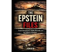 The Epstein Files: Court Documents, Public Records, and the Failure of Justice