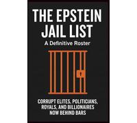 The Epstein Jail List: Corrupt Elites, Politicians, Royals and Billionaires Now Behind Bars.: Book is blank, full of empty pages.
