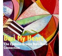 The Epstein-Kroner Bari-Bone Connection - Bari My Heart