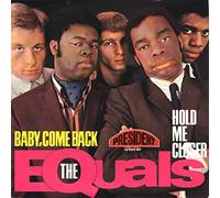 The Equals - Baby Come Back / Hold Me Closer