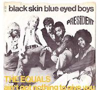 The Equals - Black Skin Blue Eyed Boys - President Records - PT 325