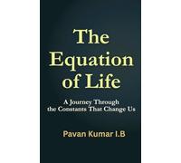 The Equation of Life: A Journey Through the Constants That Change Us