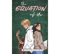 The Equation of Us: A Love Story Written Between the Lines